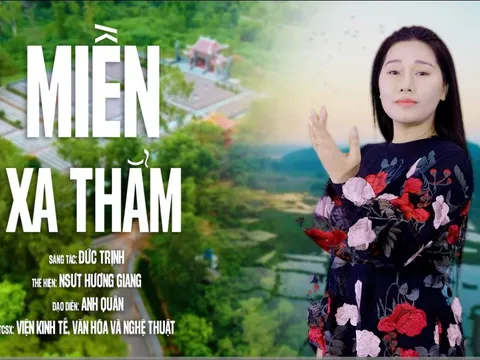 Giọng hát xúc động của NSƯT Hương Giang trong bản tình ca “Miền Xa Thẳm” của nhạc sĩ Đức Trịnh